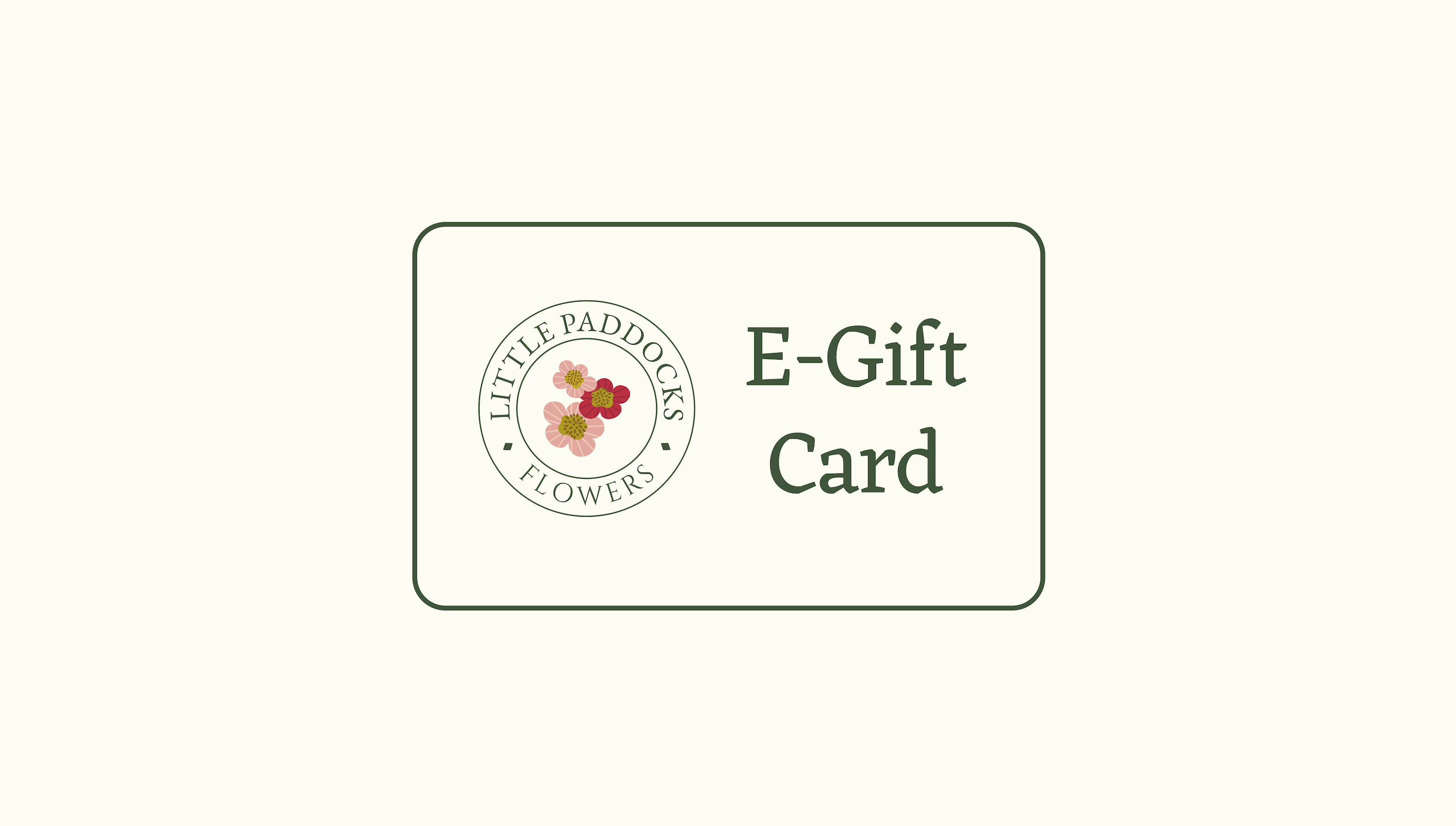 E-gift Card – Little Paddocks Flowers